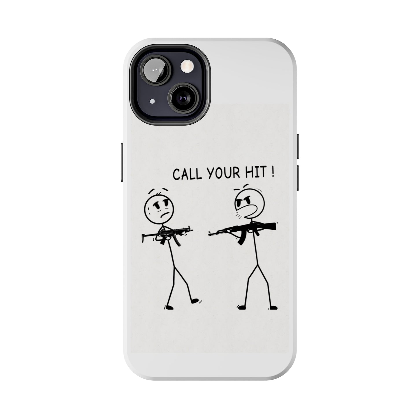 Stick Figure “Call Your Hit” (Tough Phone Cases)