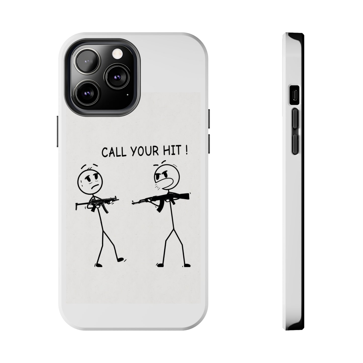 Stick Figure “Call Your Hit” (Tough Phone Cases)