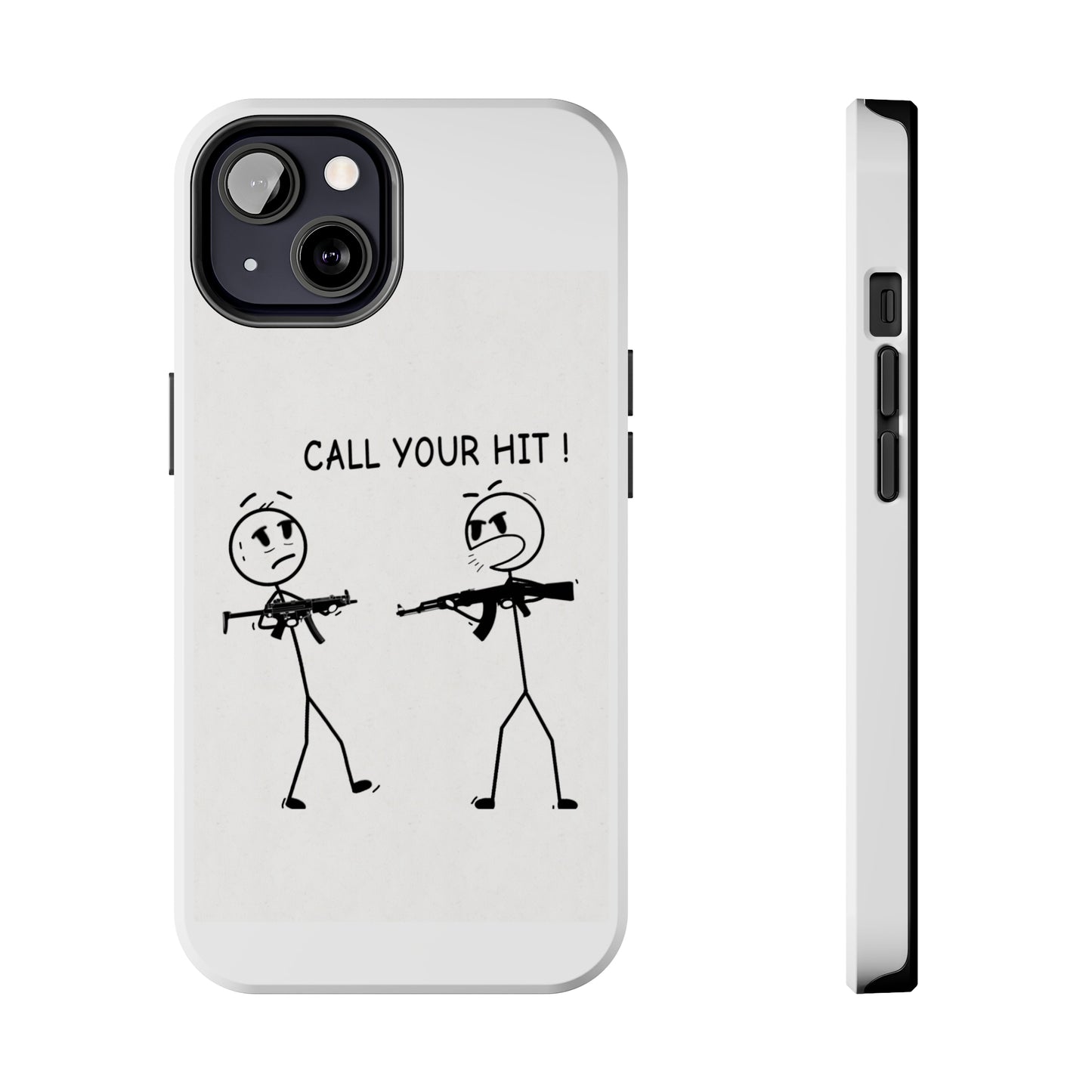 Stick Figure “Call Your Hit” (Tough Phone Cases)