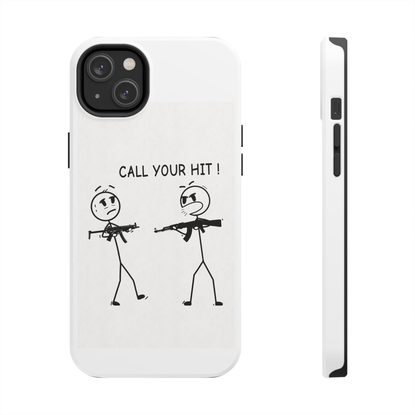 Stick Figure “Call Your Hit” (Tough Phone Cases)