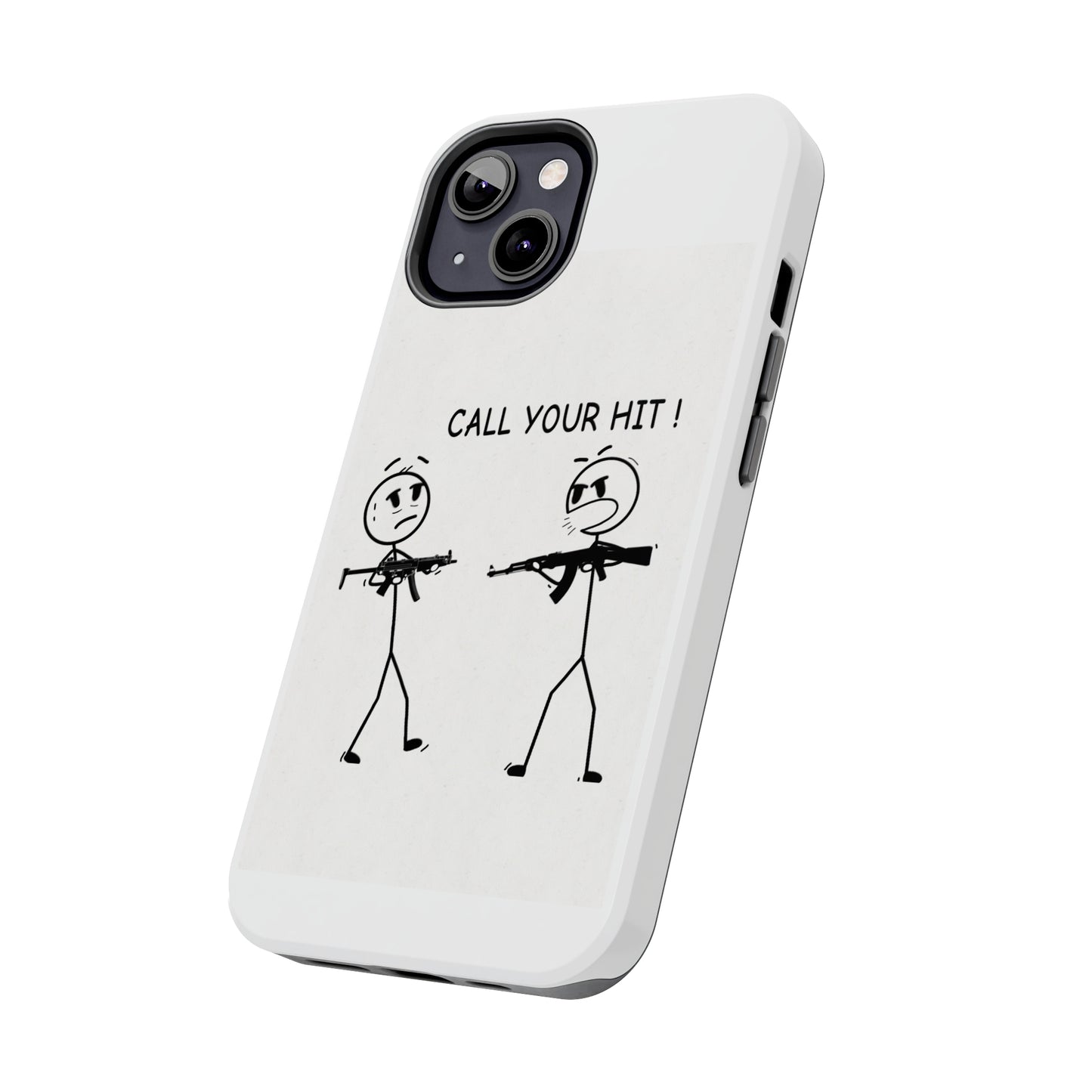 Stick Figure “Call Your Hit” (Tough Phone Cases)