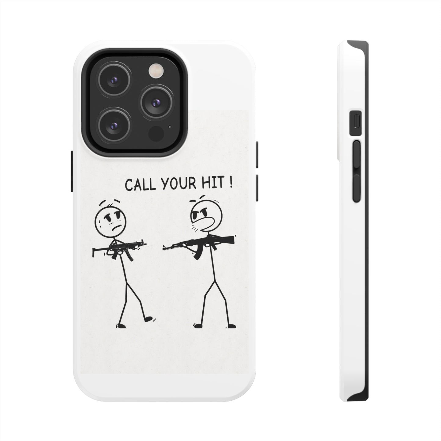 Stick Figure “Call Your Hit” (Tough Phone Cases)