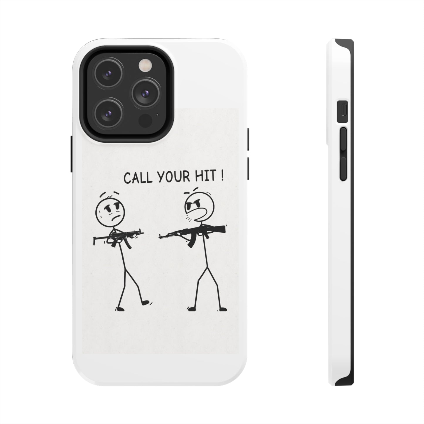 Stick Figure “Call Your Hit” (Tough Phone Cases)