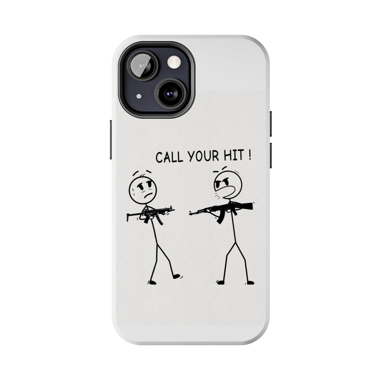 Stick Figure “Call Your Hit” (Tough Phone Cases)