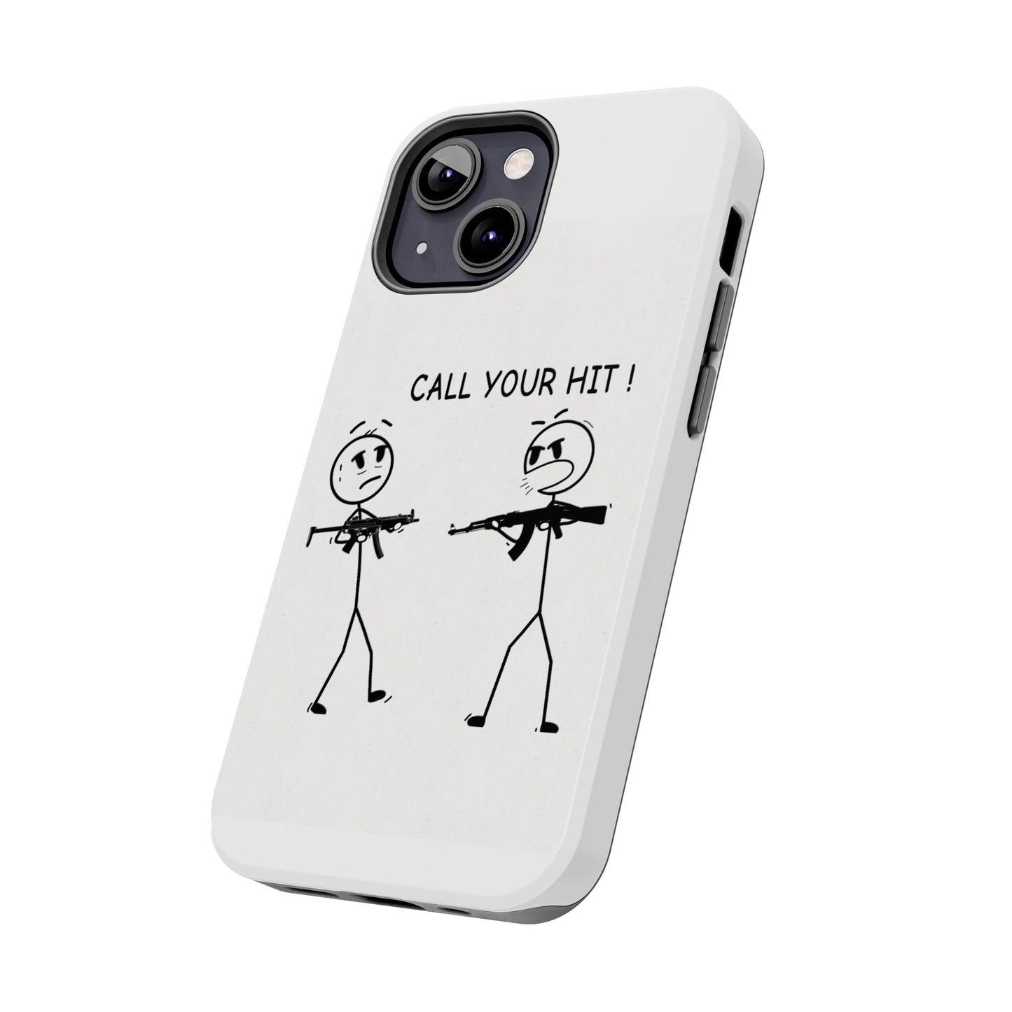 Stick Figure “Call Your Hit” (Tough Phone Cases)