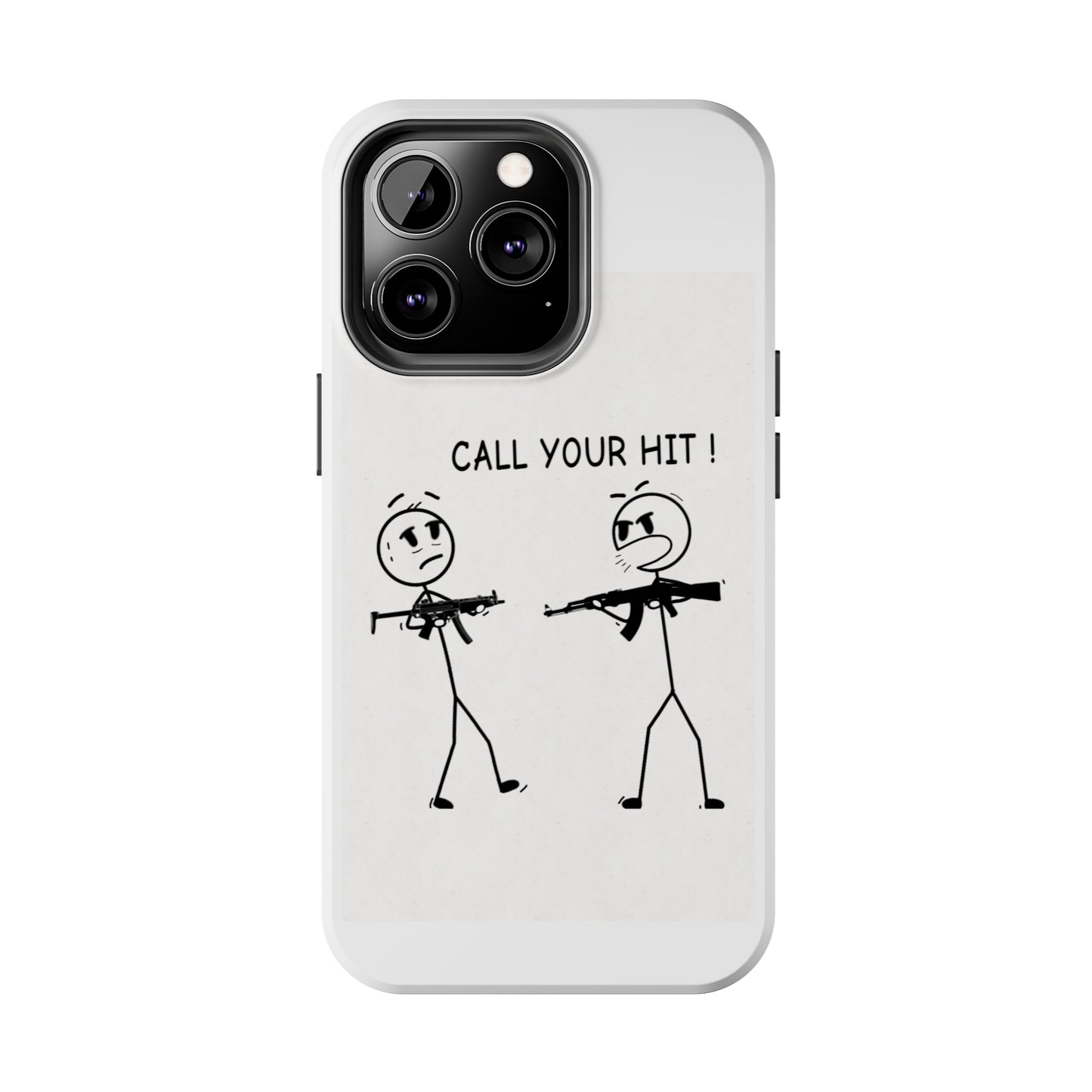 Stick Figure “Call Your Hit” (Tough Phone Cases)