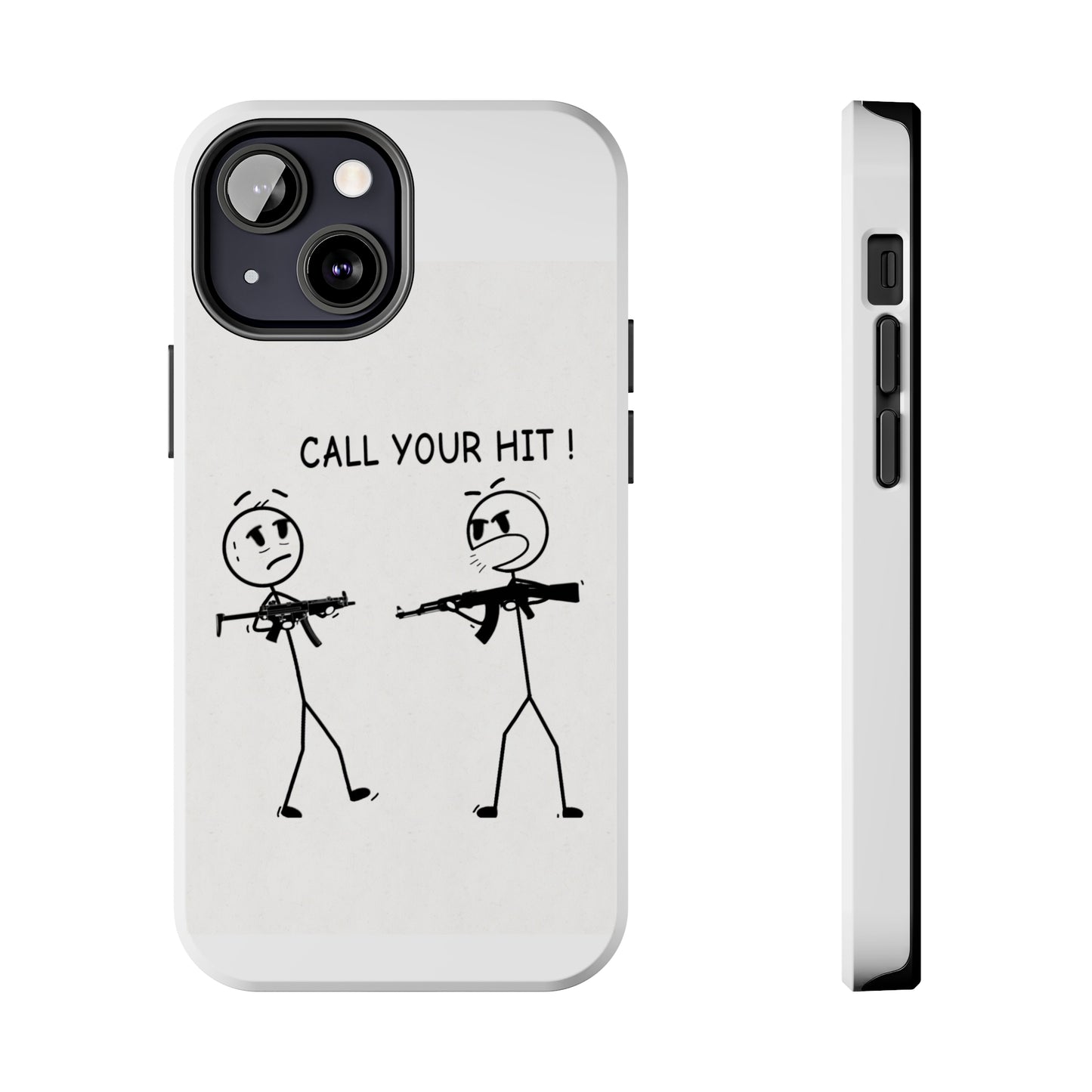 Stick Figure “Call Your Hit” (Tough Phone Cases)