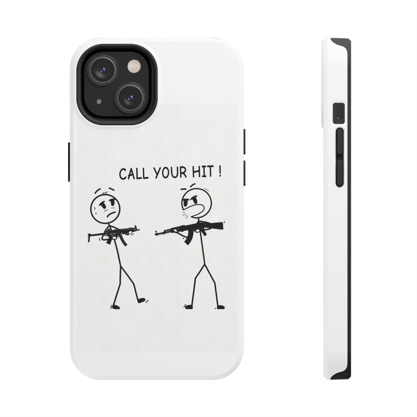 Stick Figure “Call Your Hit” (Tough Phone Cases)