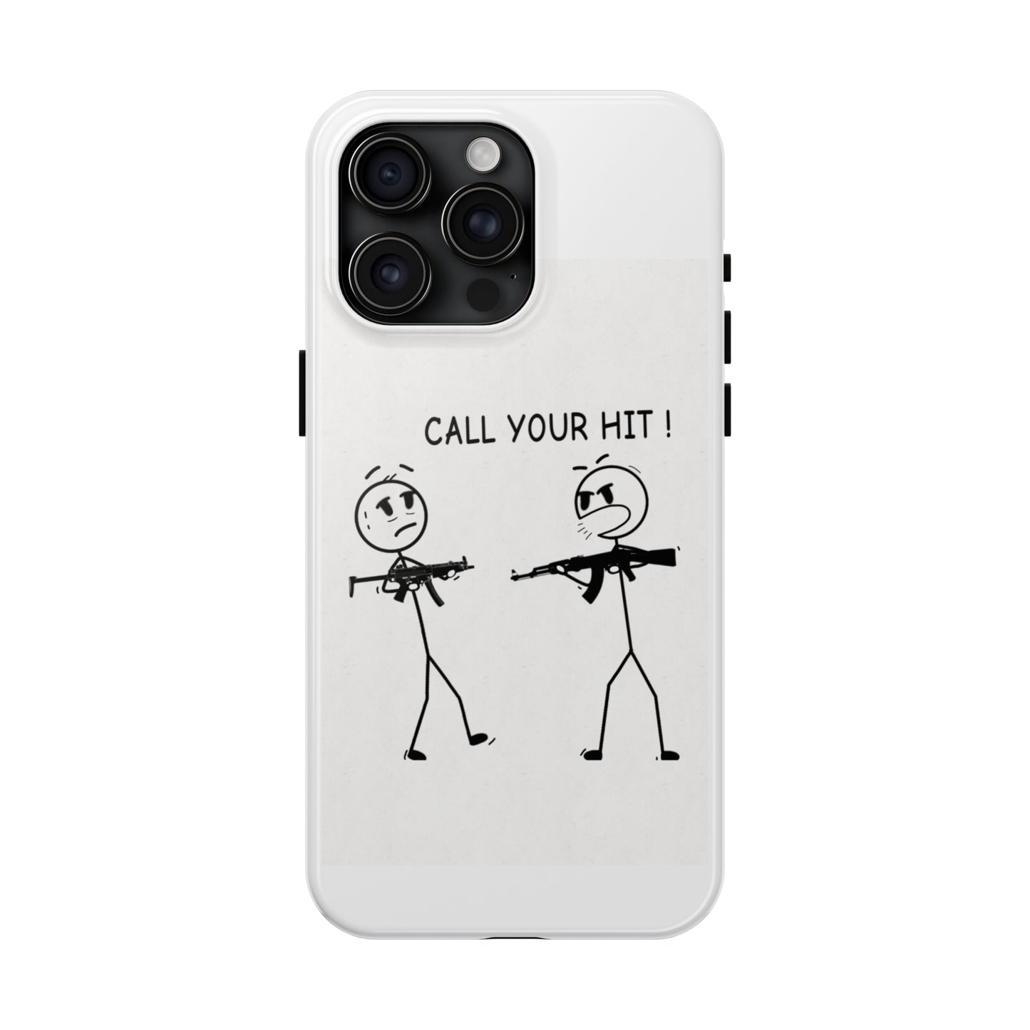 Stick Figure “Call Your Hit” (Tough Phone Cases)